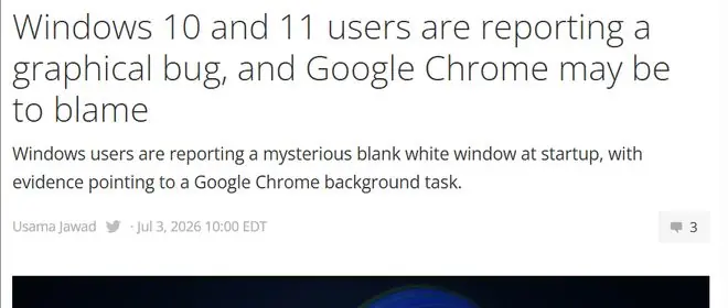 外媒：Windows启动出现神秘白窗，用户溯源指向谷歌Chrome后台任务